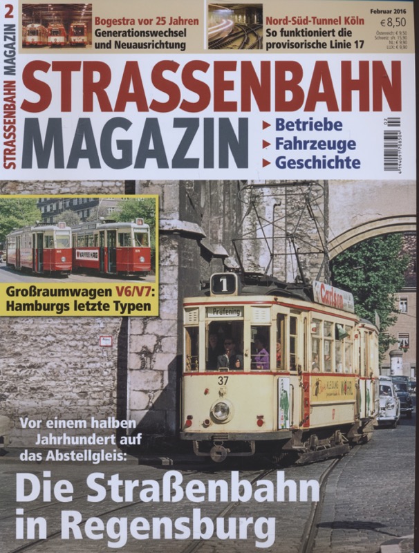   Strassenbahn Magazin Heft Nr. 2/2016 Februar: Die Straßenbahn in Regensburg. Vor einem halben Jahrhundert auf dem Abstellgleis. 