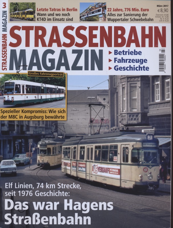   Strassenbahn Magazin Heft Nr. 3/2017 März: Das war Hagens Straßenbahn. Elf Linien, 74 km Strecke, seit 1976 Geschichte. 