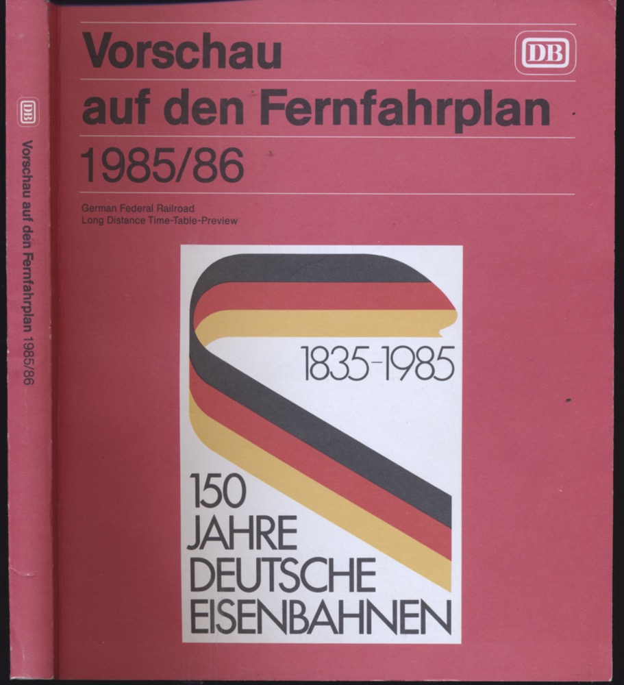 Kursbuchstelle der DB (Hrsg.)  Vorschau auf den Fernfahrplan 1985/86, gültig vom  2. Juni 1985 bis 31. Mai 1986. 