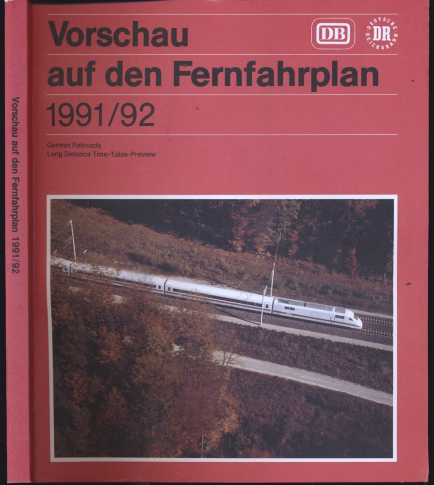 Kursbuchstelle der DB (Hrsg.)  Vorschau auf den Fernfahrplan 1991/92, gültig vom 2. Juni 1991 bis 30. Mai 1992. 