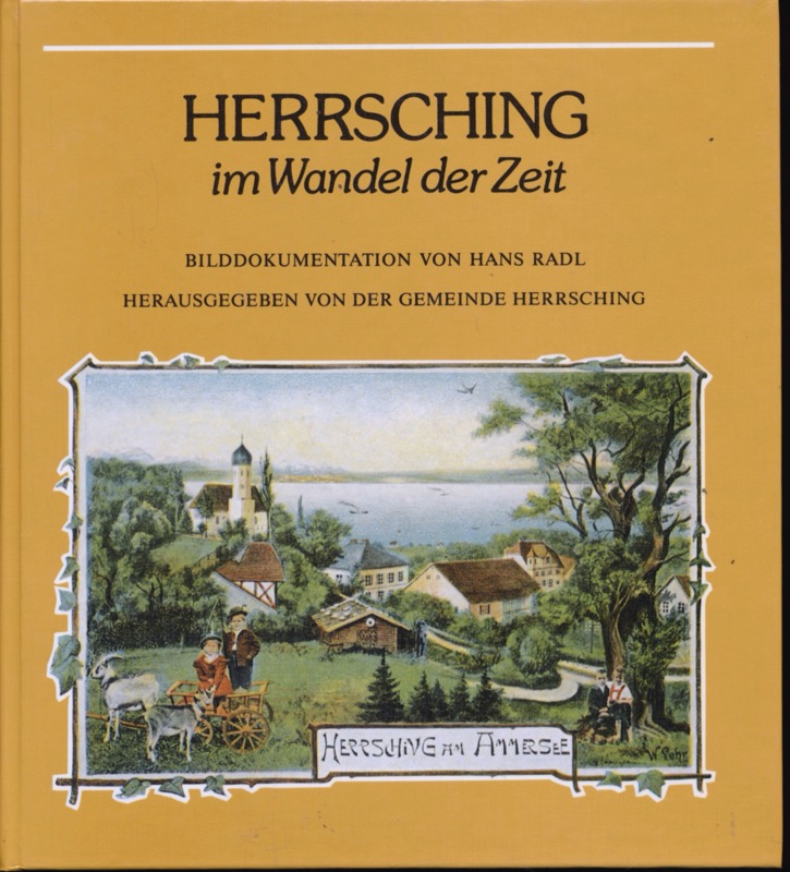 RADL, Hans  Herrsching im Wandel der Zeit. Bilddokumentation. 