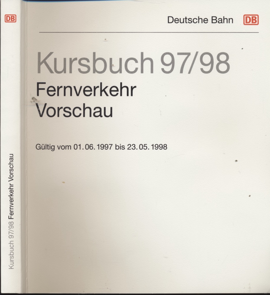 DEUTSCHE BAHN (Hrg.)  Kursbuch Fernverkehr 1997/98 / Vorschau, Ausgabe Sommer, gültig vom 01.06.1997 bis 23.05.1998. 