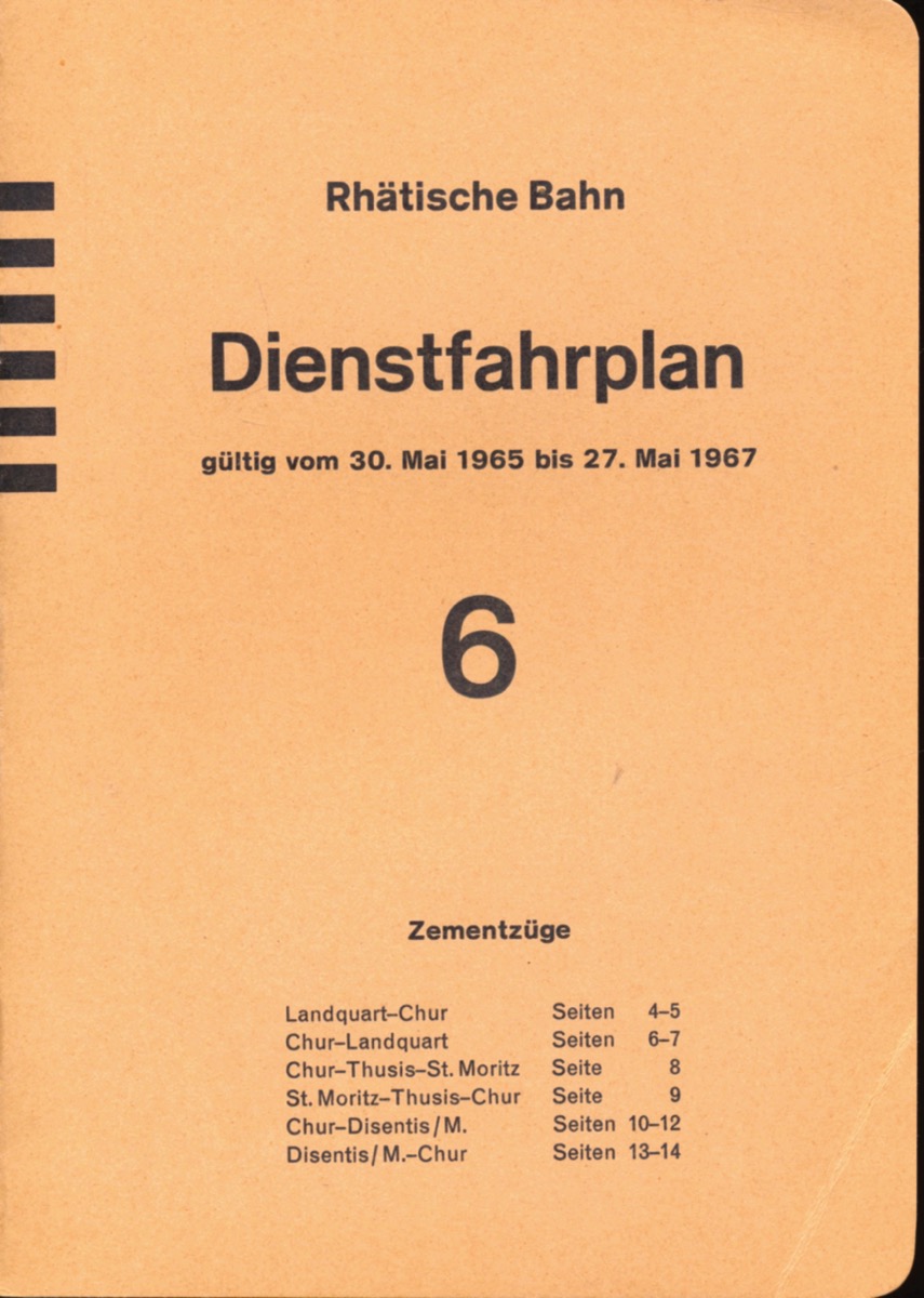 Rgätische Bahn  Dienstfahrplan Nr. 6  Rhätische Bahn Zementzüge , gültig vom 30. Mai 1965 bis 27. Mai 1967. 