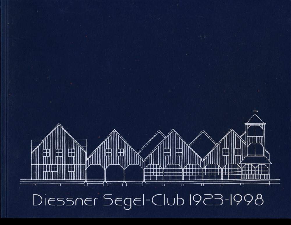 n.n.  Diessner Segel-Club 1923-1998. Festschrift. 
