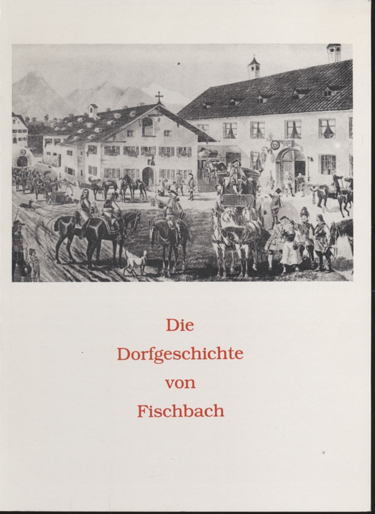 CRAMER, Peter (Hrg.)  Die Dorfgeschichte von Fischbach/Inn. 