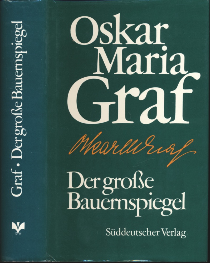 GRAF, Oskar Maria  Der große Bauernspiegel. Dorfgeschichten und Begebnisse einst und jetzt. 