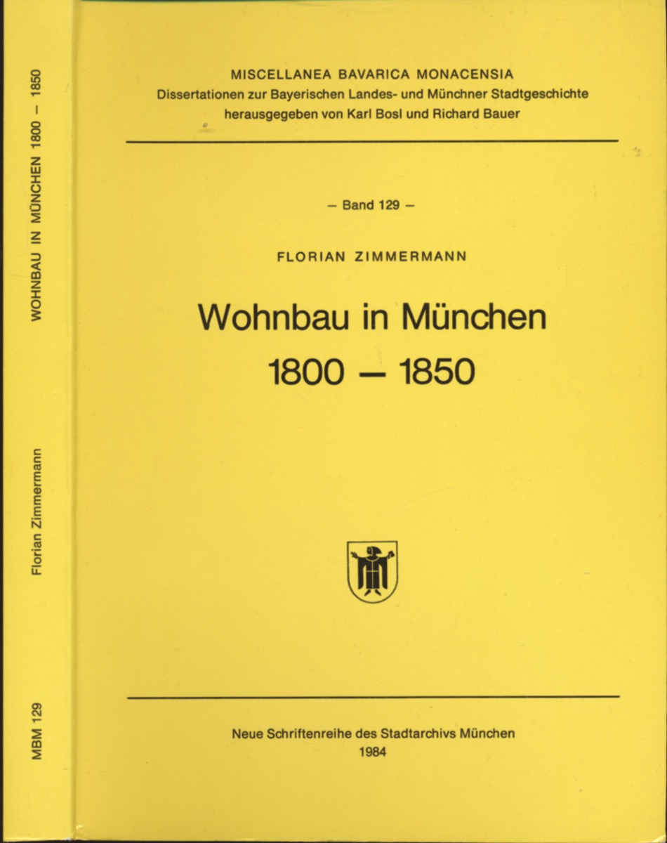 ZIMMERMANN, Florian  Wohnbau in München 1800-1850. 