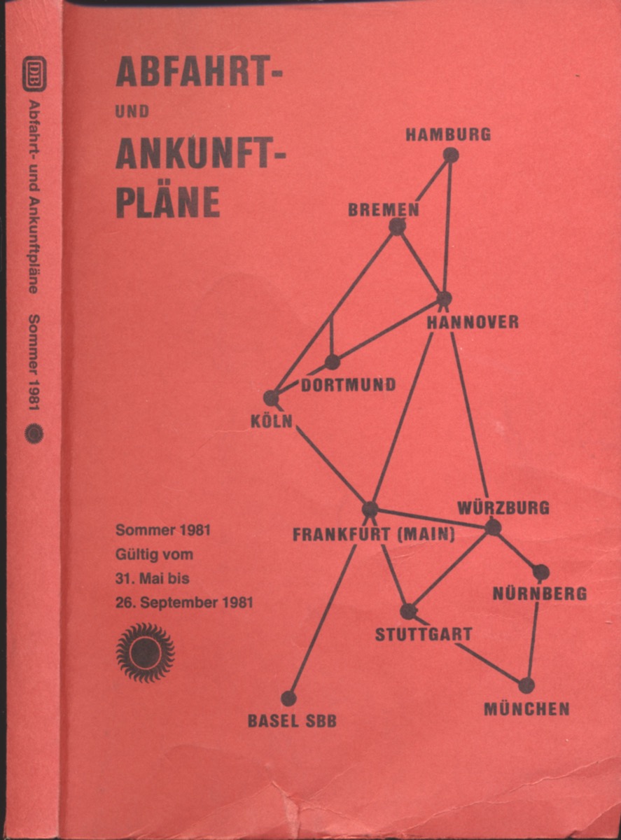   Deutsche Bahn: Abfahrt- und Ankunftpläne Sommer 1981, gültig vom 31. Mai bis 26. September 1981. 