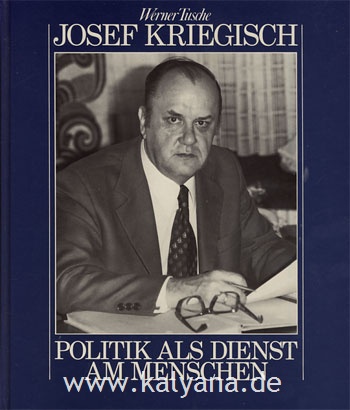 Tusche, Werner:  Josef Kriegisch - Politik als Dienst am Menschen. 