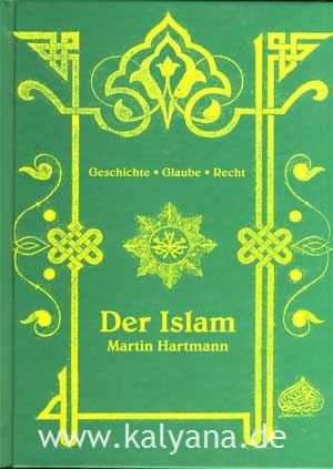 Hartmann, Martin:  Der Islam. Geschichte, Glaube, Recht. 