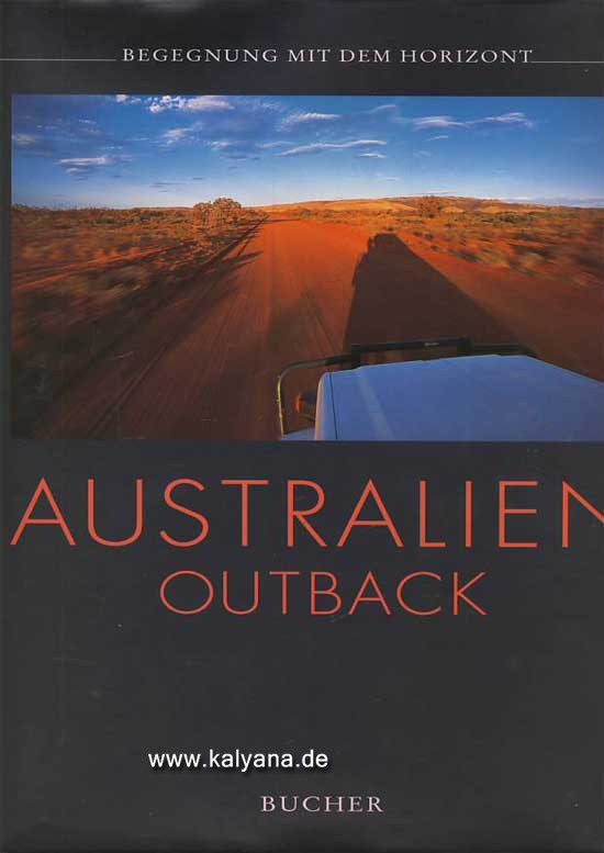 Dressler, Hauke:  Australien Outback. Begegnung mit dem Horizont. 