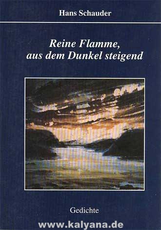 Schauder, Hans:  Reine Flamme, aus dem Dunkel steigend. Gedichte. 