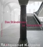 Zweite [Hrsg.], Armin:  Das Ständehaus in Düsseldorf. 1875 - 2002. Die Kunstsammlung Nordrhein-Westfalen im Ständehaus. Anläßlich der Eröffnung von K21 Kunstsammlung im Ständehaus am 18. April 2002. 