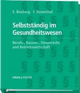 Boxberg, E. und F. Rosenthal:  Selbstständigkeit im Gesundheitswesen. 