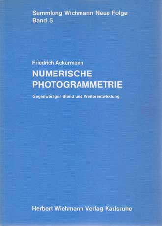 Ackermann, Friedrich E. [Hrsg.]:  Numerische Photogrammetrie. Gegenwärtiger Stand und Weiterentwicklung. 