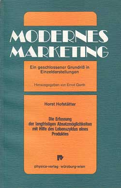 Hofstätter, H.:  Die Erfassung der langfristigen Absatzmöglichkeiten mit Hilfe des Lebenszyklus eines Produktes. 