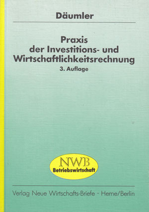 Bauersfeld, H. und M. Otte:  Praxis der Investitions- und Wirtschaftlichkeitsrechnung mit Fragen und Aufgaben, Antworten und Lösungen, Tests und Tabellen. 