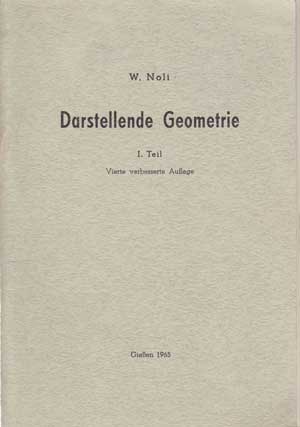 Noli, Dr. Walter:  Darstellunden Geometrie + Übungen zur Darstellunden Geometrie. 