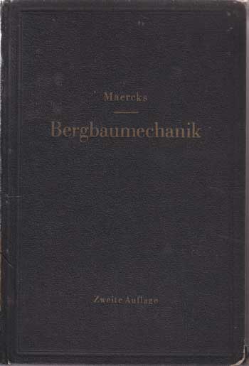Maercks, Josef:  Bergbaumechanik. 