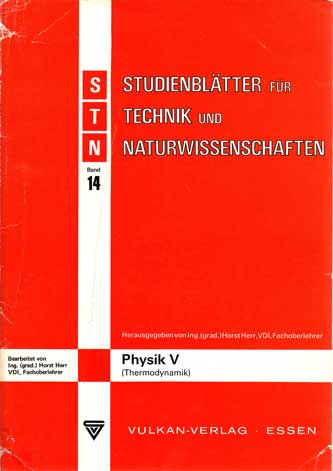 Herr, Horst:  Studienblätter für Technik und Naturwissenschaften. Band 14. Physik V (Thermodynamik). 