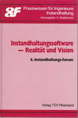 Biedermann, H.:  Instandhaltungssoftware. Realität und Vision. 