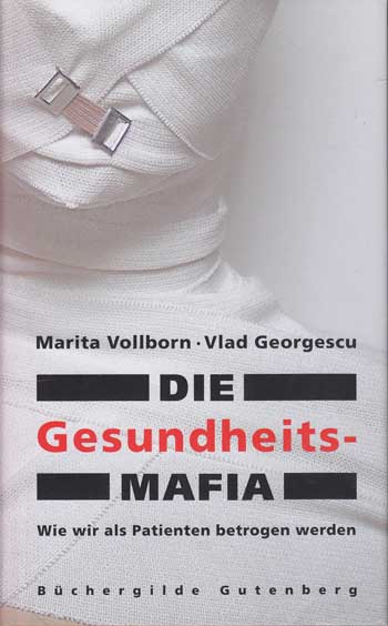 Marita, Vollborn und Vlad Georgescu:  Die Gesundheitsmafia. 