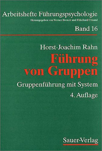 Rahn, Horst-Joachim:  Führung von Gruppen. Gruppenführung mit System. 
