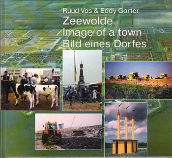Voos, R. und E. Gorter:  Zeevolde. Bild eines Dorfes. Image of a town 