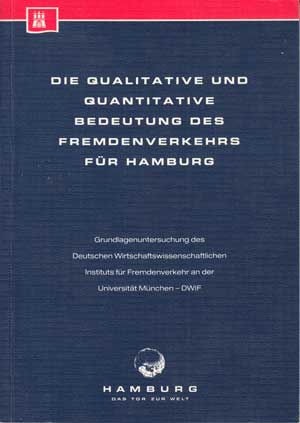 Deutsches Wirtschaftswissenschaftliches Institut für Fremdenverkehr an der Universität München:  Die qualitative und quantitative Bedeutung des Fremdenverkehrs für Hamburg. 