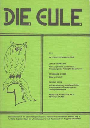 Heinz, H.:  Die Eule. Diskussionsforum für rationalitätsgenealogische, insbesondere feministische Theorie. Ausgabe Nr. 6. 