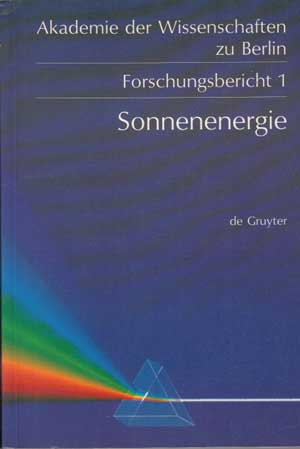Diekmann, Jochen:  Sonnenenergie. Herausforderung für Forschung, Entwicklung und Internationale Zusammenarbeit. 