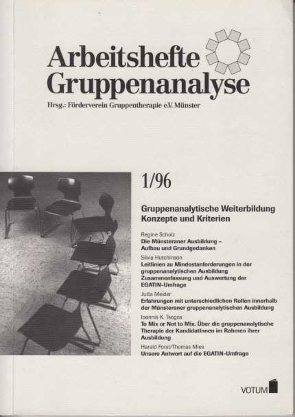 Brandes, H. und Förderverein Gruppentherapie Münster:  Gruppenanalytische Weiterbildung. Konzepte und Kriterien. Arbeitsheft Gruppenanalyse 1 / 96. 