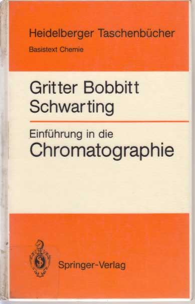 Gritter, Roy J., James M. Bobbitt und Arthur E. Schwarting:  Einführung in die Chromatographie. 