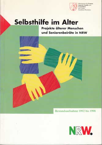   Selbsthilfe im Alter. Projekte älterer Menschen und Seniorenbeiräte in NRW. Bestandsaufnahme 1992 bis 1998. 
