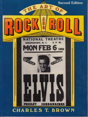 Brown, Charles T.:  The Art of Rock and Roll. 
