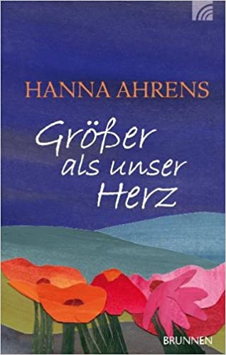 Ahrens, Hanna:  Größer als unser Herz: Geschichten von Himmel und Erde. 