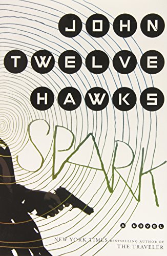 Twelve, Hawks John:  Spark. A Novel. 