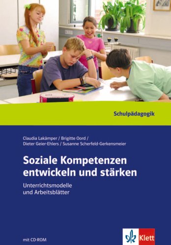 Lakämper, Claudia und Katrina Moschner:  Soziale Kompetenzen entwickeln und stärken. Unterrichtsmodelle und Arbeitsblätter. 