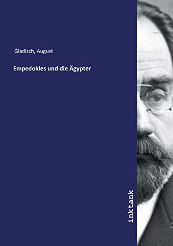 Gladisch, August:  Empedokles und die Ägypter. 