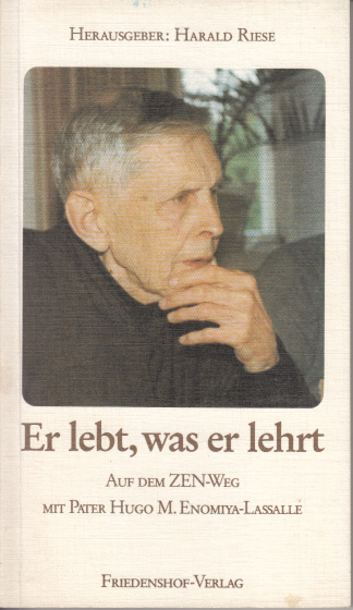 Riese, Harald:  Er lebt, was er lehrt. Auf dem Zen-Weg mit Pater Hugo M. Enomiya-Lassalle. 
