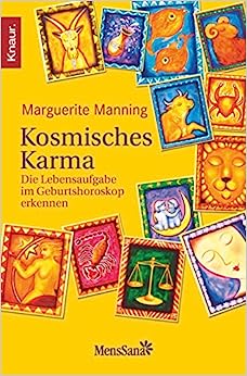 Manning, Marguerite:  Kosmisches Karma. Die Lebensaufgabe im Geburtshoroskop erkennen. 