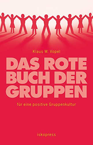 Vopel, Klaus W.:  Das rote Buch der Gruppen. Für eine positive Gruppenkultur. 