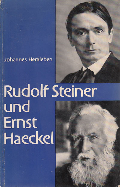 Hemleben, Johannes:  Rudolf Steiner und Ernst Haeckel. 