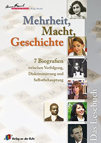 Michel, Katja:  Mehrheit, Macht, Geschichte. 7 Biografien zwischen Verfolgung, Diskriminierung und Selbstbehauptung. Das Lesebuch. 