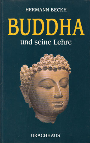 Beckh, Hermann:  Buddha und seine Lehre. 