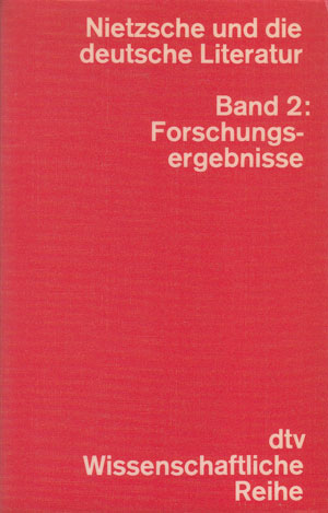   Nietzsche und die deutsche Literatur; Teil: [Ausgabe in einer Schriftenreihe]. 