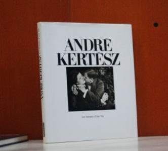 Kertesz, Andre:  Les Instants d`une Vie. 