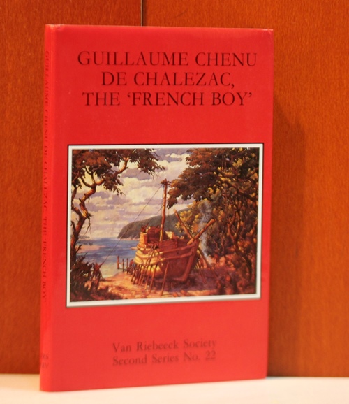 Vigne, Randolph:  Guillaume Chenu de Chalezac, The `French Boy`. The Narrative of His Experiences as a Huguenot refugee, as a castaway among the Xhosa, his rescue with the "Stavenisse` survivors by the `Centaurus`, his service at the Cape and return to Europe, 1686 - 9. 