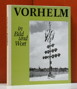   Vorhelm in Bild und Wort. Herausgegeben 1975 vom Heimatverein Vorhelm unter Mitwirkung der Stadt Ahlen. 