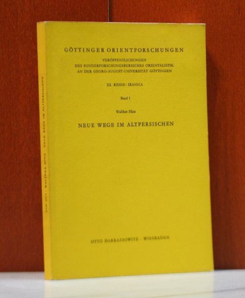 Hinz, Walther:  Neue Wege im Altpersischen. (Göttinger Orientforschungen / Reihe 3 / Iranica ; Bd. 1) 